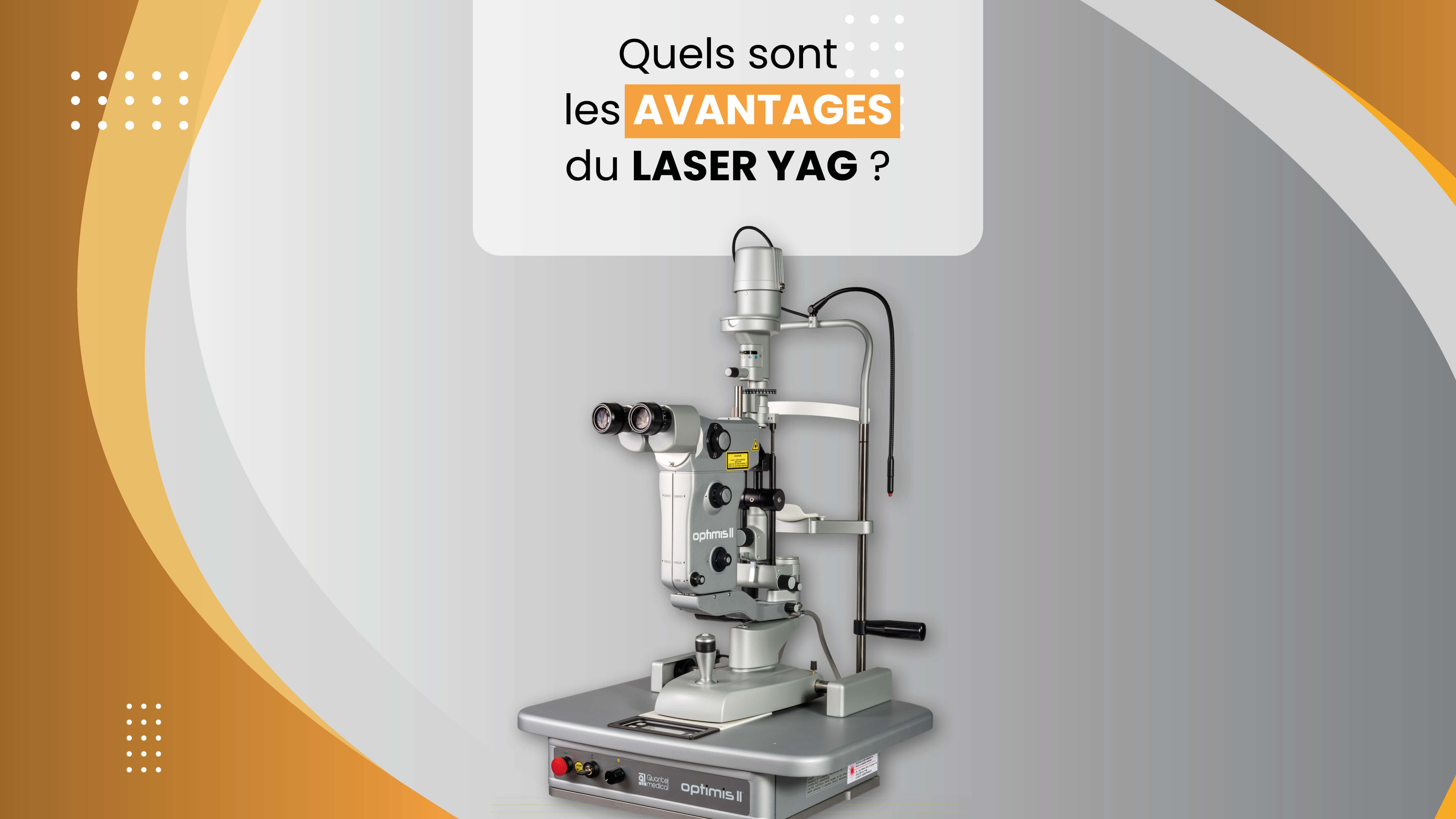 Les avantages du Laser YAG