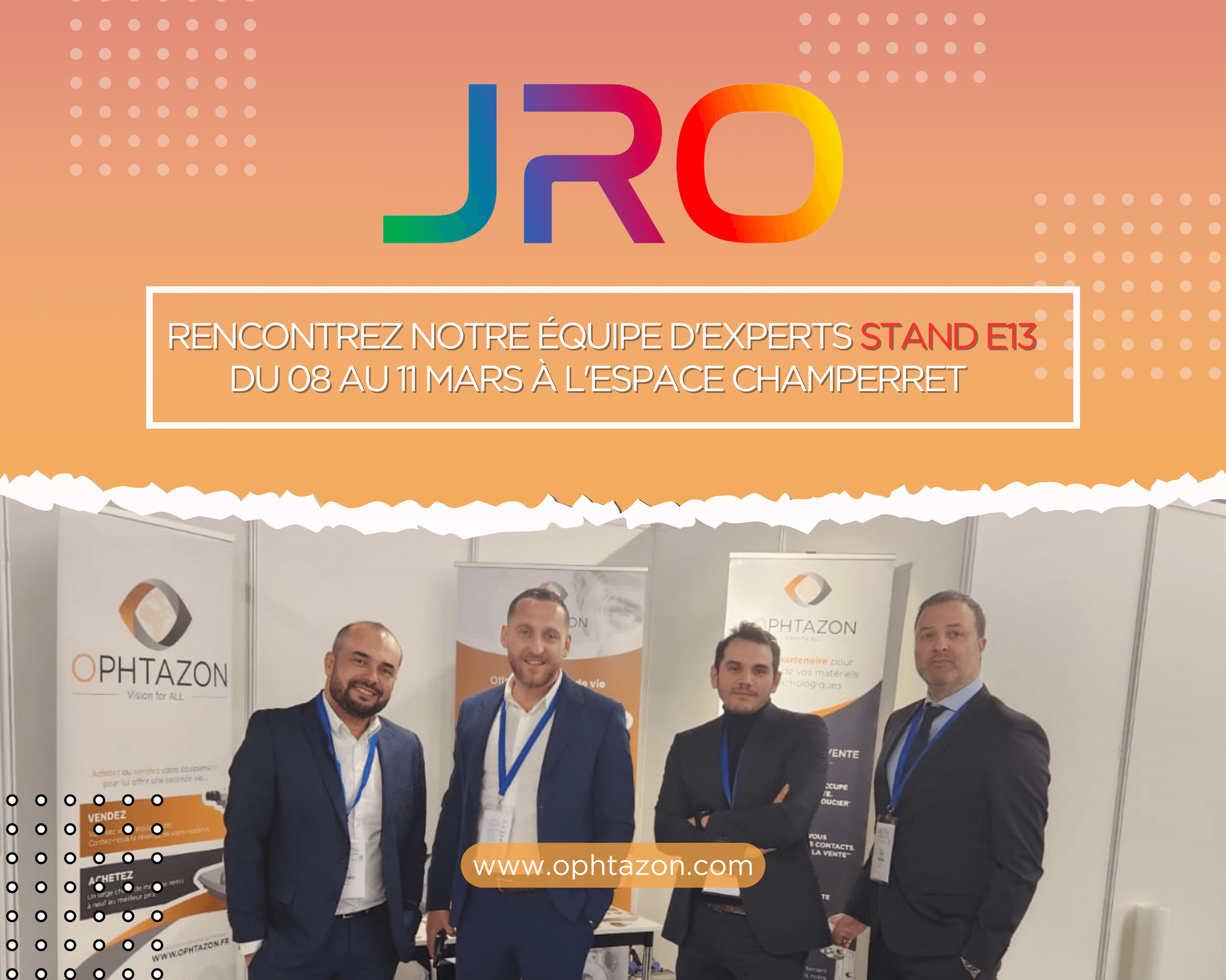 Rencontrez notre équipe stand E13 - JRO