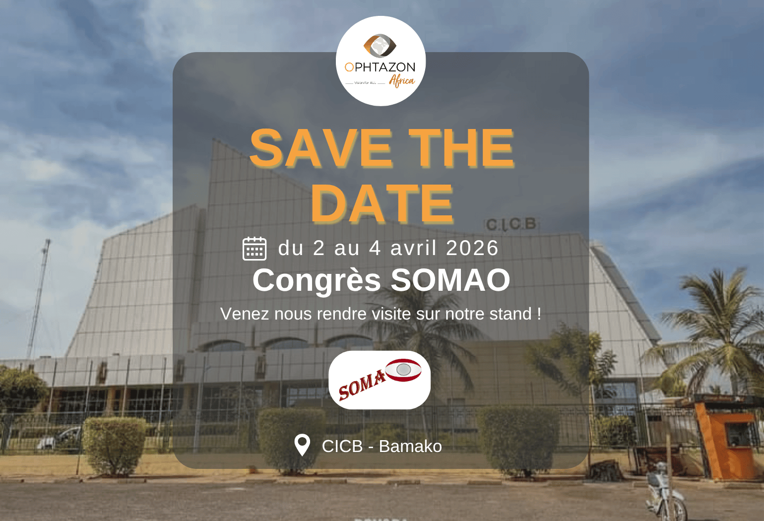 SOMAO 2026 : retrouvez nous le 2 & 4 avril 2026 à Bamako