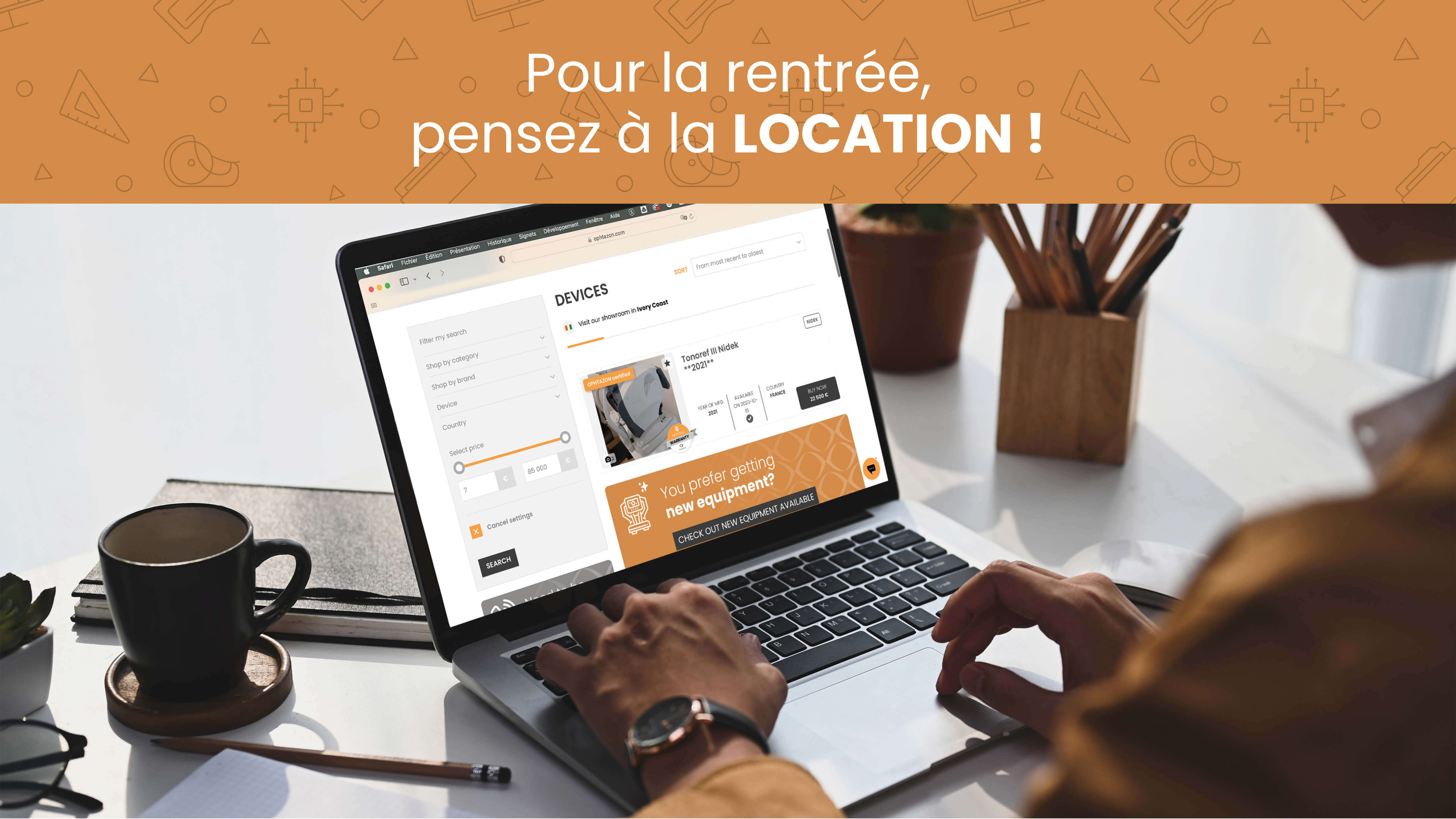 Avez-vous pensé à la location ?