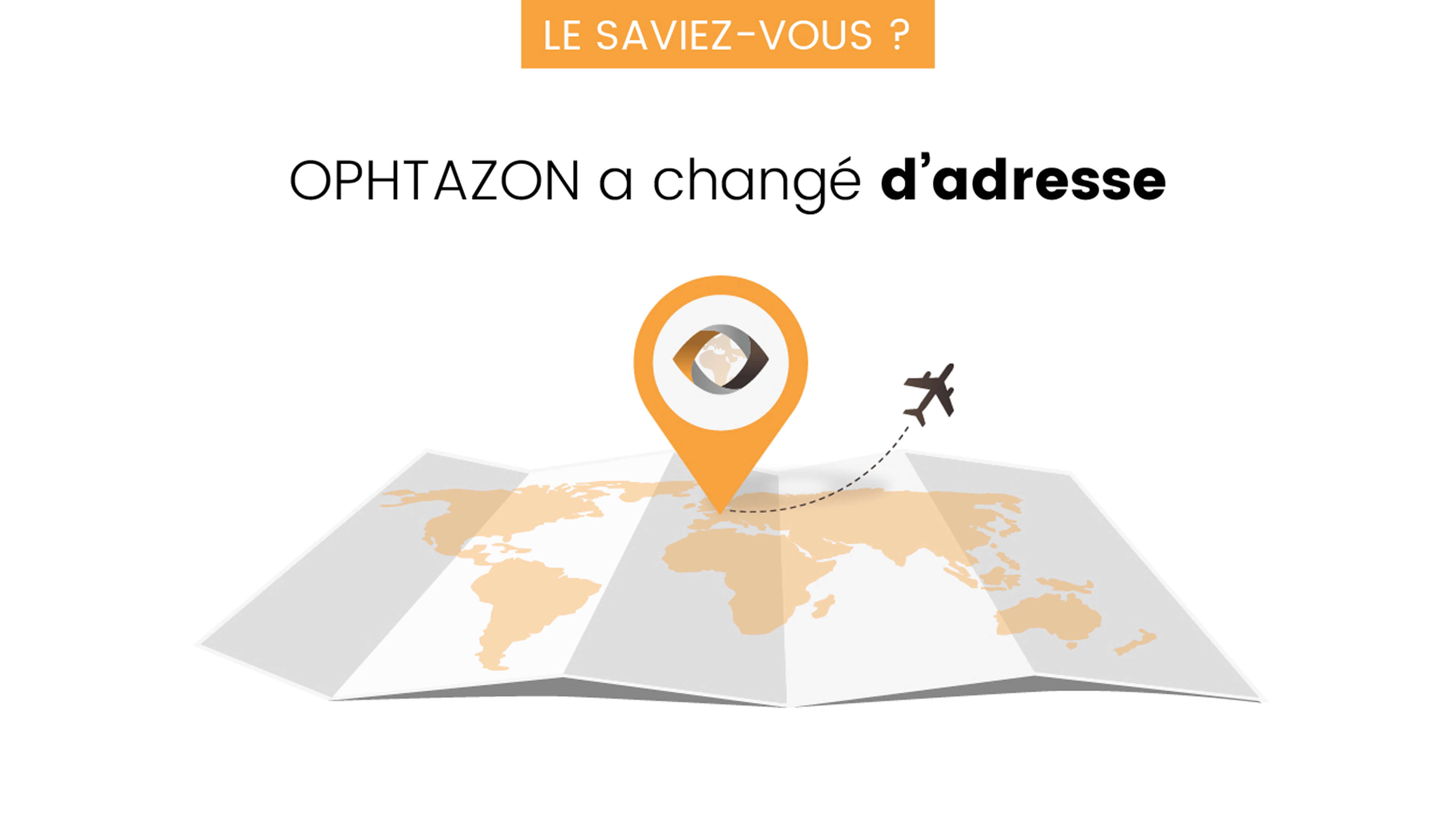 OPHTAZON a changé d'adresse