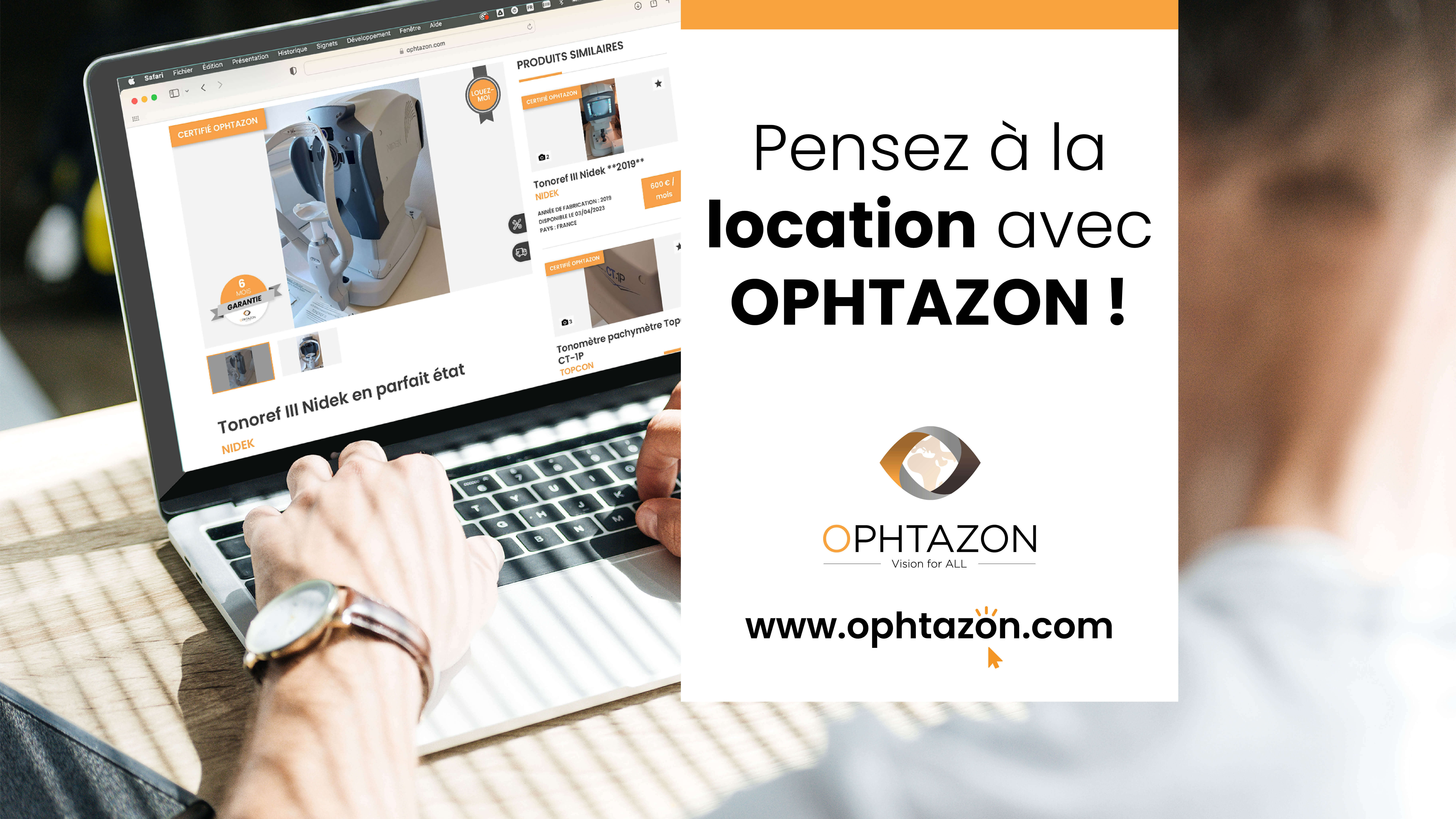 Pensez à la location avec OPHTAZON !